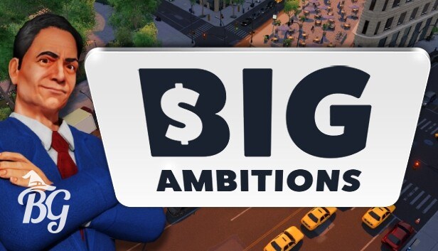 Big Ambitions — PC Steam Offline